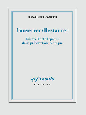 cover image of Conserver / Restaurer. L'oeuvre d'art à l'époque de sa préservation technique